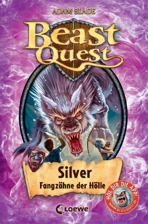 [Beast Quest 52] • Silver · Fangzähne der Hölle